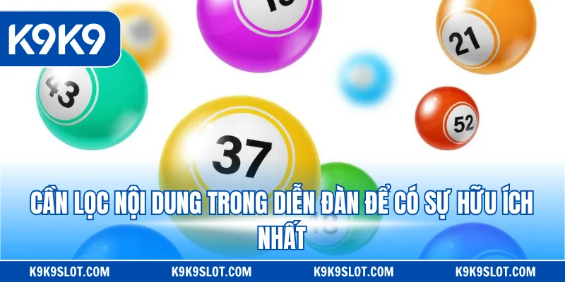 Cần lọc nội dung trong diễn đàn để có sự hữu ích nhất