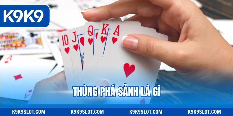 thùng phá sảnh là gì